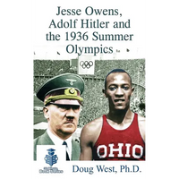 Jesse Owens, Adolf Hitler and the 1936 Summer Olympics - Paperback