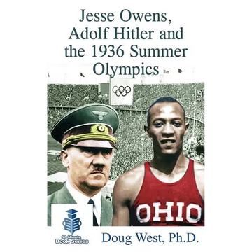 Jesse Owens, Adolf Hitler and the 1936 Summer Olympics - Paperback