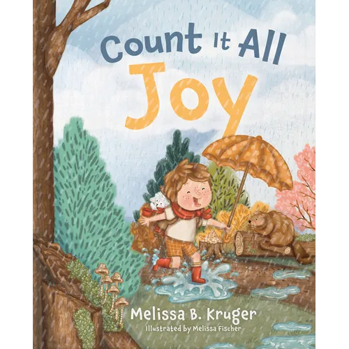 Count It All Joy: Helping Kids Trust God Through Life's Hurts