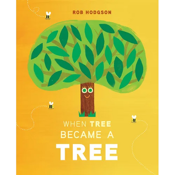 When Tree Became a Tree - Hardcover