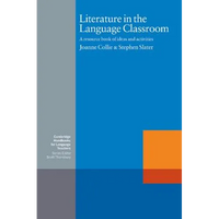 Literature in the Language Classroom: A Resource Book of Ideas and Activities - Paperback