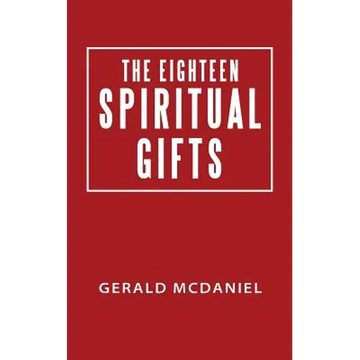 The Eighteen Spiritual Gifts - Paperback
