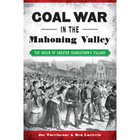 Coal War in the Mahoning Valley: The Origin of Greater Youngstown's Italians - Paperback