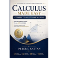Calculus Made Easy - Complete Solutions Manual