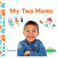 My Two Moms - Library Binding