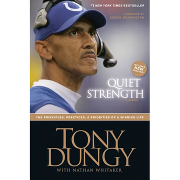 Quiet Strength: The Principles, Practices, & Priorities of a Winning Life - Paperback