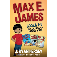 Max E. James: Books 1-3 An Early Reader Chapter Series - Paperback