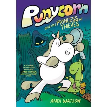 Punycorn and the Princess of Thieves: A Graphic Novel - Hardcover