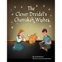 The Clever Dreidel's Chanukah Wishes: Picture Book that Teaches kids about Gratitude and Compassion - Paperback