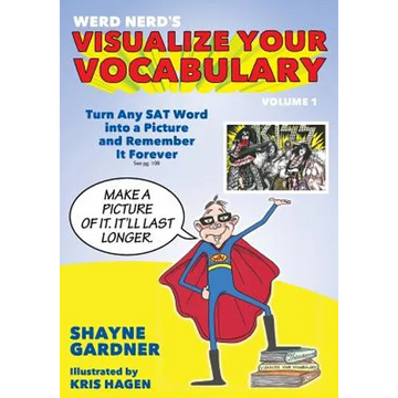 Visualize Your Vocabulary: Turn Any SAT Word into a Picture and Remember It Forever - Paperback