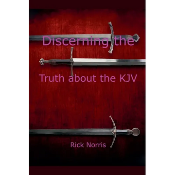 Discerning the Truth about the KJV - Paperback
