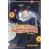 My Best Friend Is an Eldritch Horror (Light Novel) Vol. 2 - Paperback