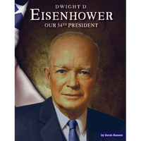 Dwight D. Eisenhower: Our 34th President - Library Binding