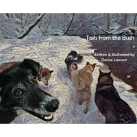 Tails from the Bush: Another Black Bear Sled Dog Adventure - Hardcover