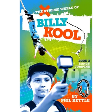 Bungy Jumping: Book 3: The Xtreme World of Billy Kool - Paperback