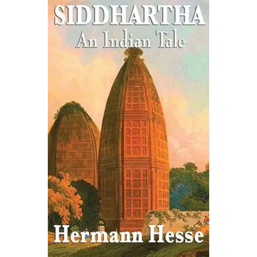 Siddhartha: A Novel of Self-Discovery and the Search for Inner Understanding - Hardcover