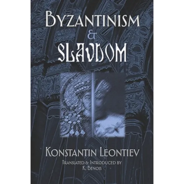 Byzantinism & Slavdom - Paperback