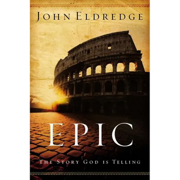 The Epic: The Story God Is Telling - Paperback