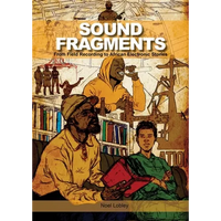 Sound Fragments: From Field Recording to African Electronic Stories - Paperback