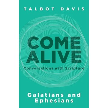 Come Alive: Galatians and Ephesians: Conversations with Scripture - Paperback