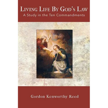 Living Life by God's Law: A Study in the Ten Commandments - Paperback