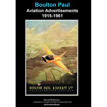 Boulton Paul Aviation Advertisements 1915-1961 - Paperback