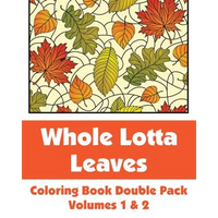 Whole Lotta Leaves Coloring Book Double Pack (Volumes 1 & 2) - Paperback