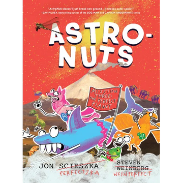 Astronuts Mission Three: The Perfect Planet - Paperback