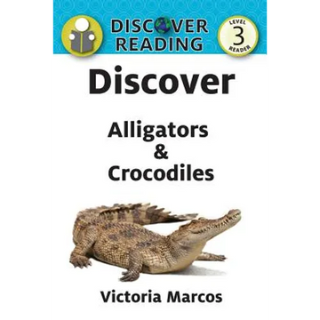 Discover Alligators & Crocodiles - Paperback