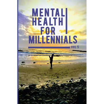 Mental Health For Millennials Volume 5 On Resiliency - Paperback