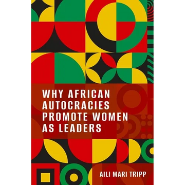 Why African Autocracies Promote Women as Leaders - Paperback