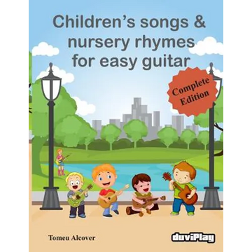 Children's Songs & Nursery Rhymes for Easy Guitar, Complete Edition. - Paperback