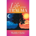 Life after Trauma