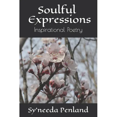 Soulful Expressions: Inspirational Poetry