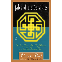 Tales of the Dervishes: Teaching Stories of the Sufi Masters over the Past Thousand Years - Paperback