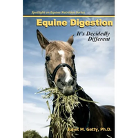 Equine Digestion: It's Decidedly Different - Paperback