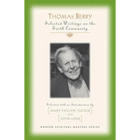 Thomas Berry Selected Writings on the Earth Community - Paperback