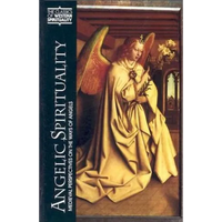 Angelic Spirituality: Medieval Perspectives on the Ways of Angels - Paperback