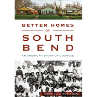 Better Homes of South Bend: An American Story of Courage - Paperback