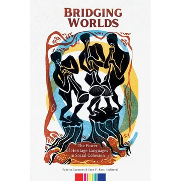 Bridging Worlds: The Power of Heritage Languages in Social Cohesion - Paperback