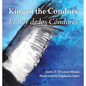 King of the Condors: El Rey de los Cóndores - Hardcover