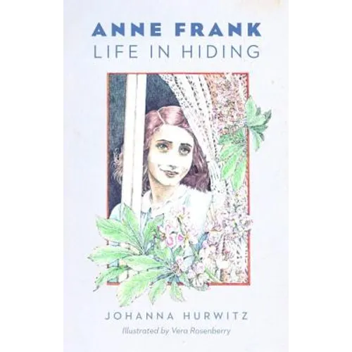 Anne Frank: Life in Hiding