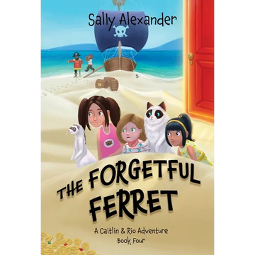 The Forgetful Ferret: A Caitlin & Rio Adventure - Hardcover