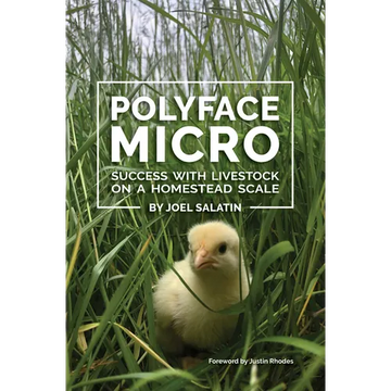 Polyface Micro: Success with Livestock on a Homestead Scale - Paperback