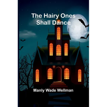 The Hairy Ones Shall Dance - Paperback