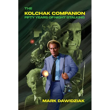 The Kolchak Companion: Fifty Years of Night Stalking - Paperback
