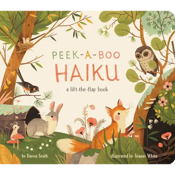 Peek-A-Boo Haiku: A Lift-The-Flap Book - Board Book