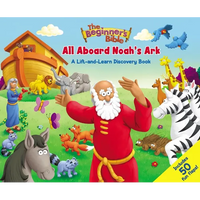 The Beginner's Bible: All Aboard Noah's Ark: A Lift-And-Learn Discovery Book - Board Book
