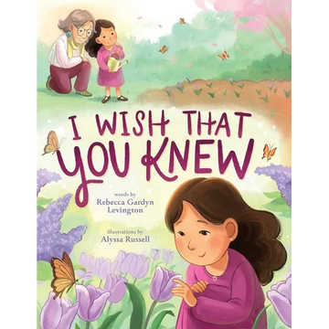 I Wish That You Knew (a Bereavement Picture Book for Kids) - Hardcover