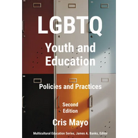 LGBTQ Youth and Education: Policies and Practices - Paperback